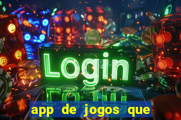 app de jogos que pagam de verdade